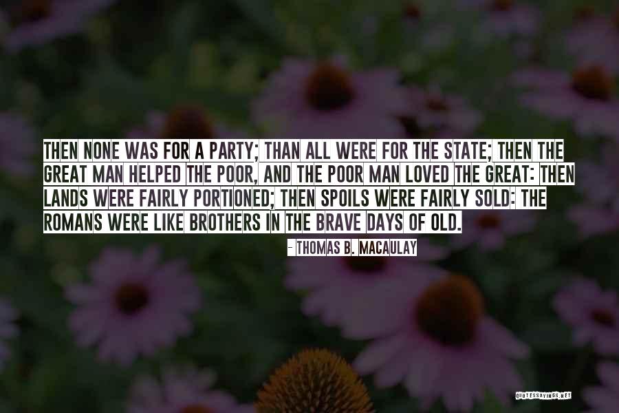 Thomas B. Macaulay Quotes 162867 Thomas B. Macaulay Quotes 162867