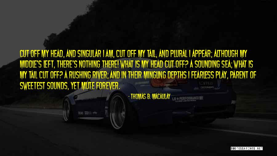 Thomas B. Macaulay Quotes 1720116