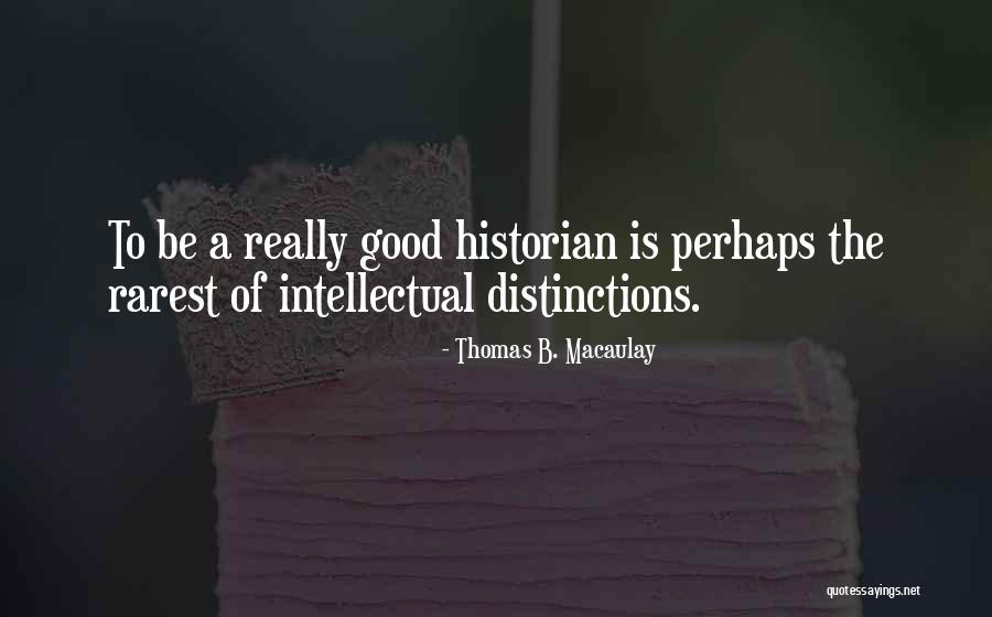 Thomas B. Macaulay Quotes 1791793 Thomas B. Macaulay Quotes 1791793