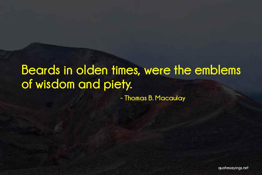 Thomas B. Macaulay Quotes 2169812 Thomas B. Macaulay Quotes 2169812