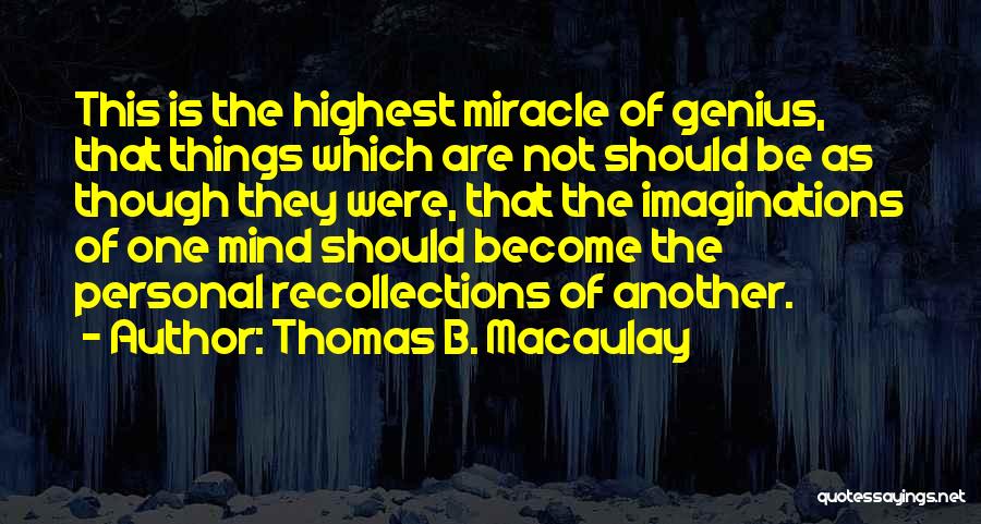 Thomas B. Macaulay Quotes 311626