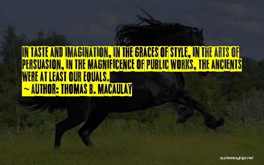 Thomas B. Macaulay Quotes 493054