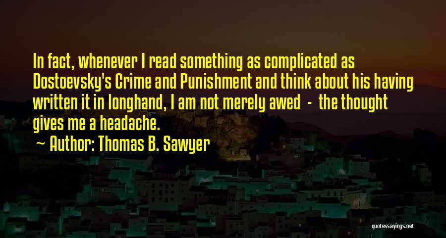 Thomas B. Sawyer Quotes 2074283