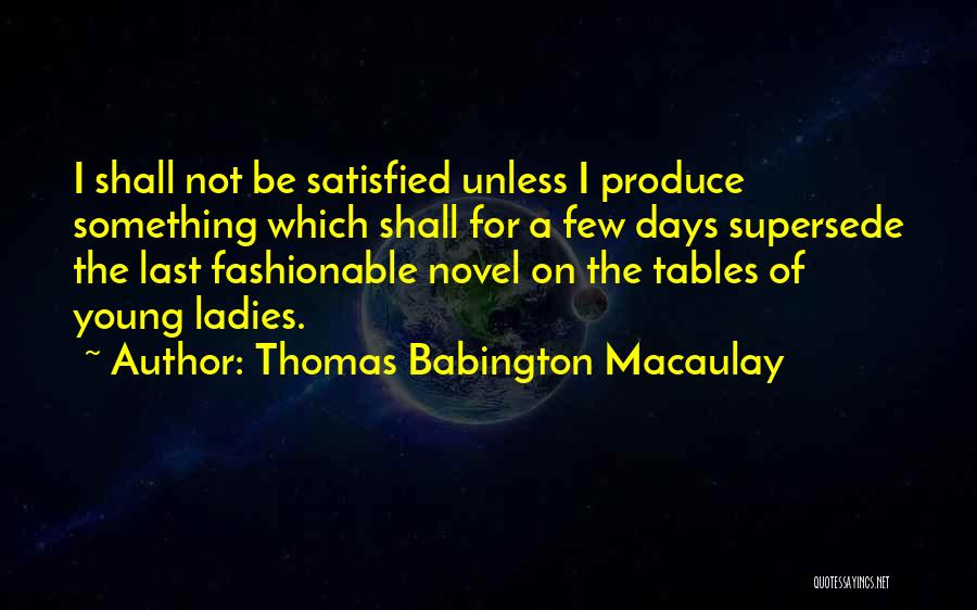 Thomas Babington Macaulay Quotes 1402494