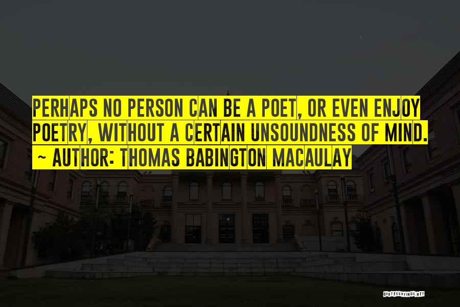 Thomas Babington Macaulay Quotes 1655226