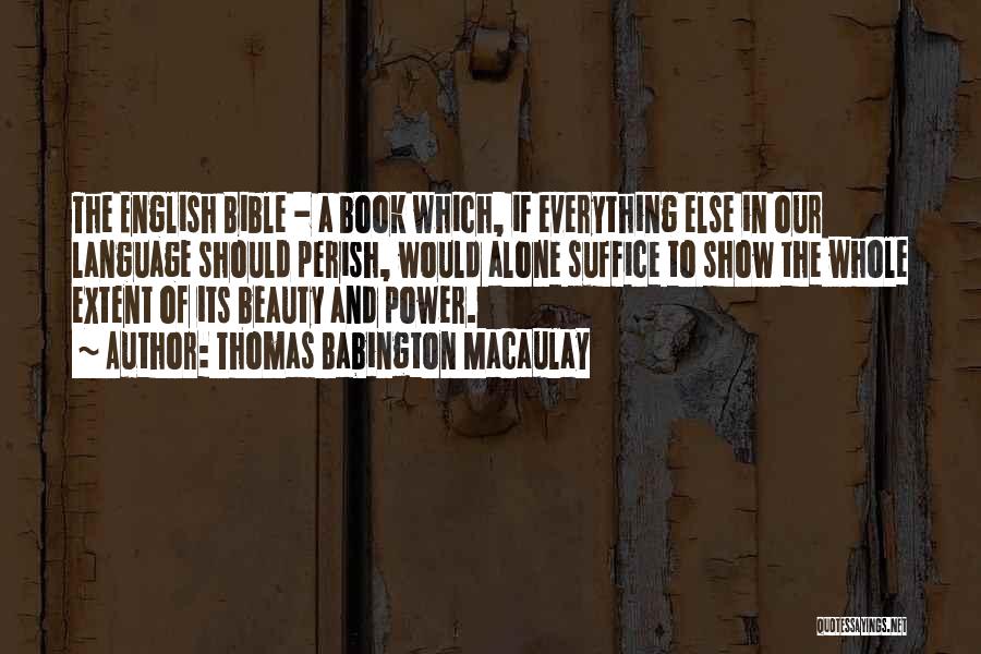 Thomas Babington Macaulay Quotes 1709801