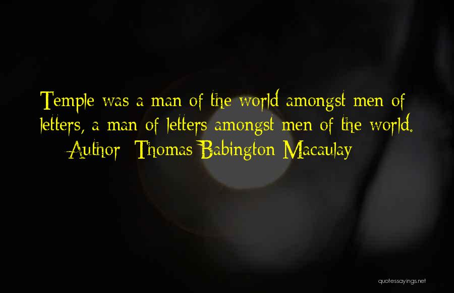 Thomas Babington Quotes By Thomas Babington Macaulay