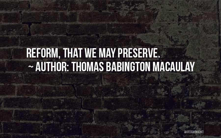 Thomas Babington Quotes By Thomas Babington Macaulay