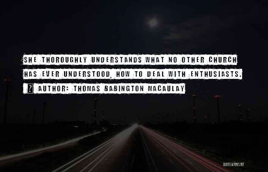 Thomas Babington Quotes By Thomas Babington Macaulay