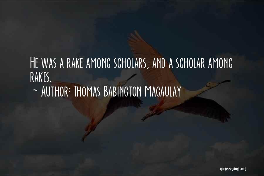 Thomas Babington Quotes By Thomas Babington Macaulay