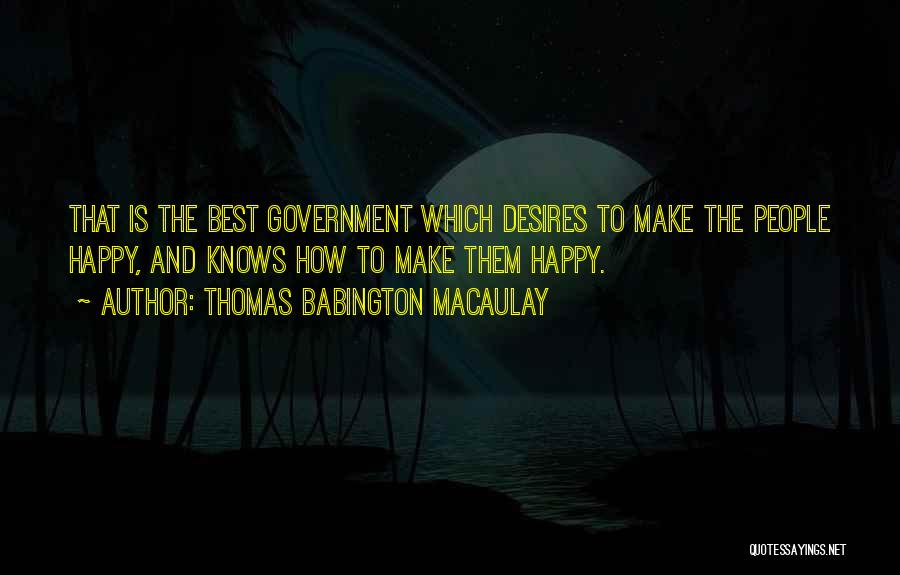 Thomas Babington Quotes By Thomas Babington Macaulay