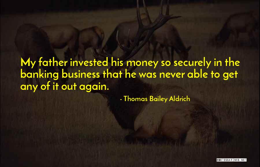 Thomas Bailey Aldrich Quotes 1444339