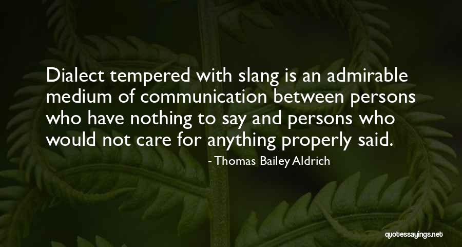 Thomas Bailey Aldrich Quotes 2059072