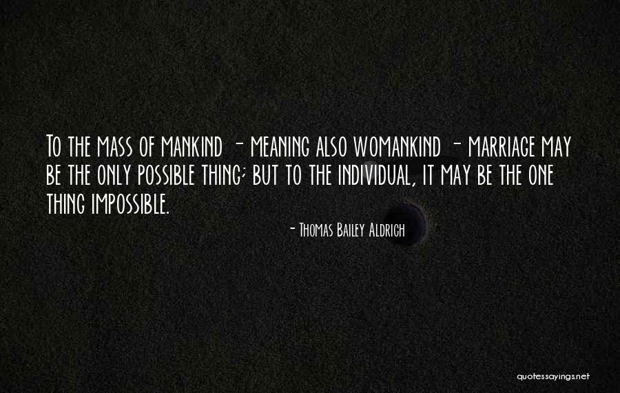 Thomas Bailey Aldrich Quotes 246022