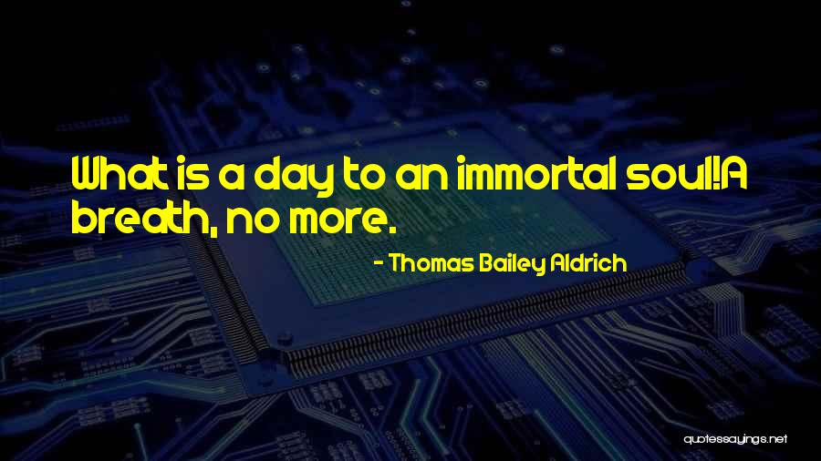 Thomas Bailey Aldrich Quotes 329629
