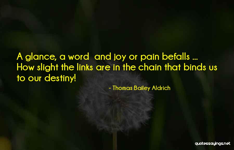 Thomas Bailey Aldrich Quotes 845475