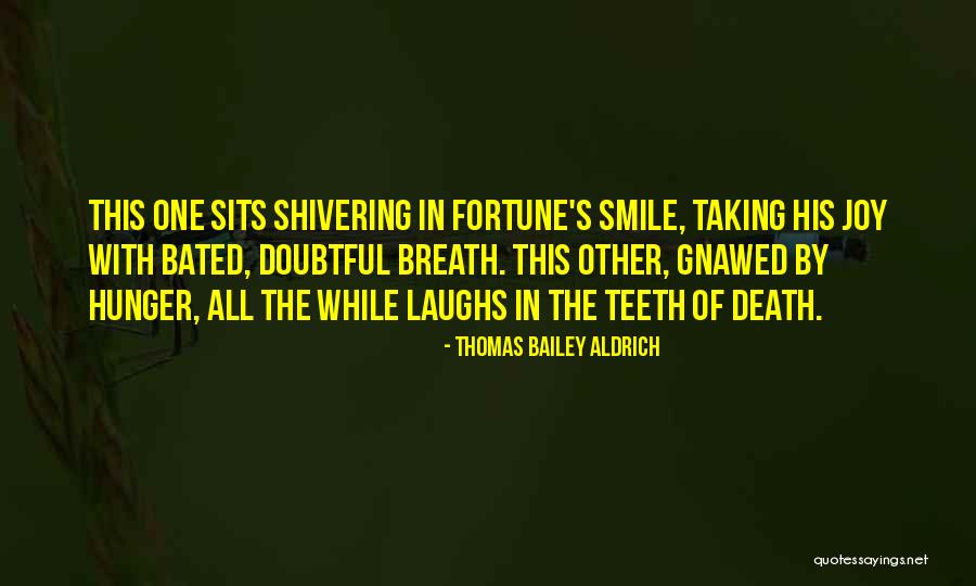 Thomas Bailey Aldrich Quotes 998783