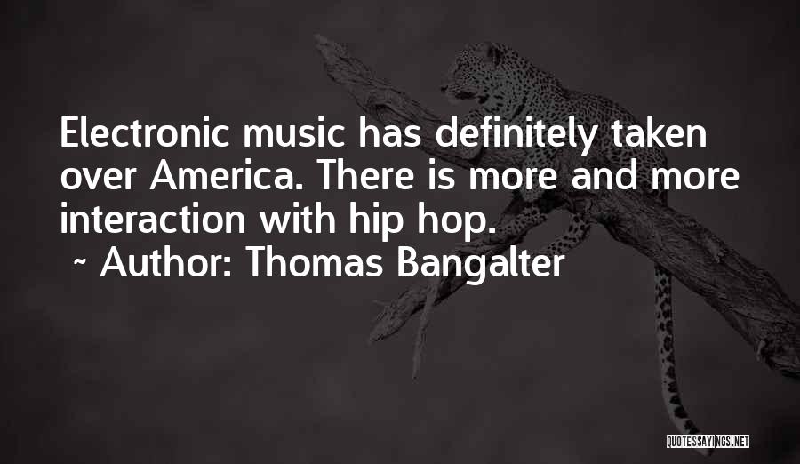 Thomas Bangalter Quotes 1615287