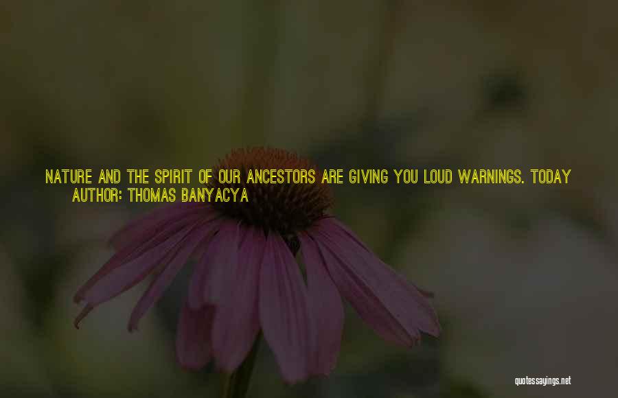 Thomas Banyacya Quotes 1162831