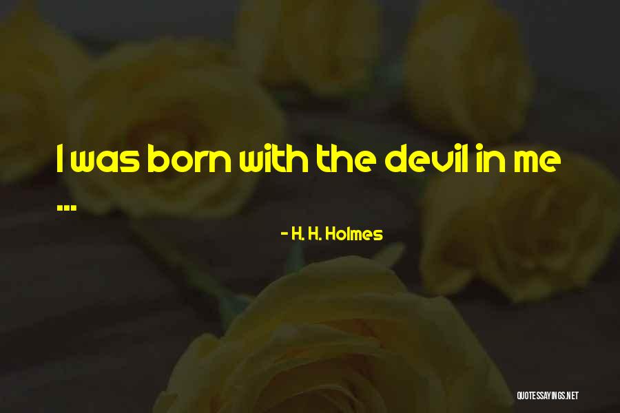 Thomas Barrow Quotes By H. H. Holmes Thomas Barrow Quotes By H. H. Holmes