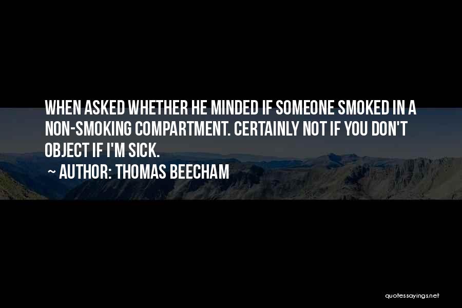 Thomas Beecham Quotes 1888930