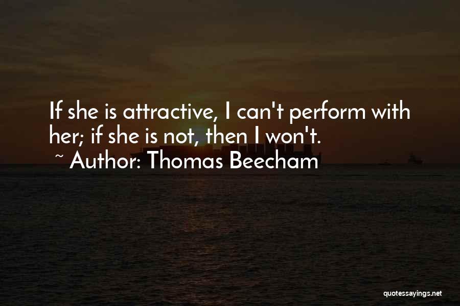 Thomas Beecham Quotes 254232
