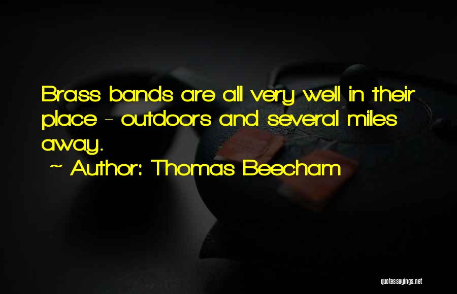 Thomas Beecham Quotes 89767