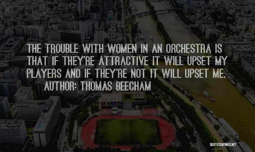Thomas Beecham Quotes 97938