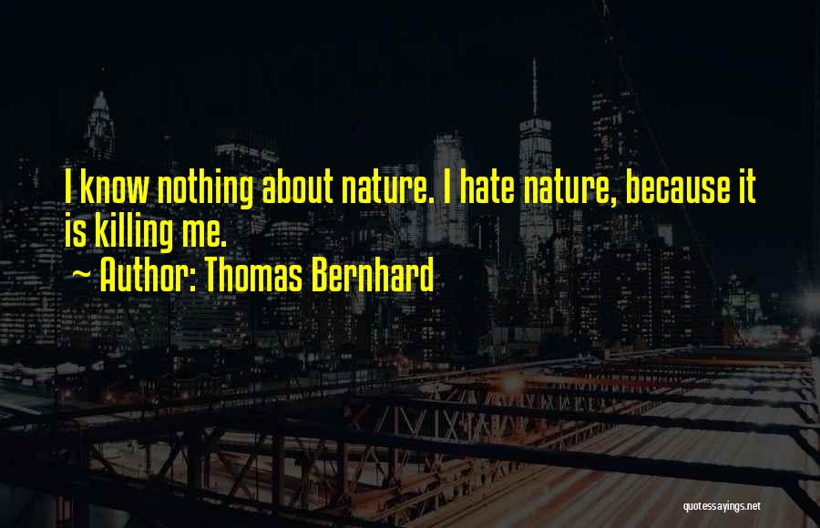 Thomas Bernhard Quotes 108217