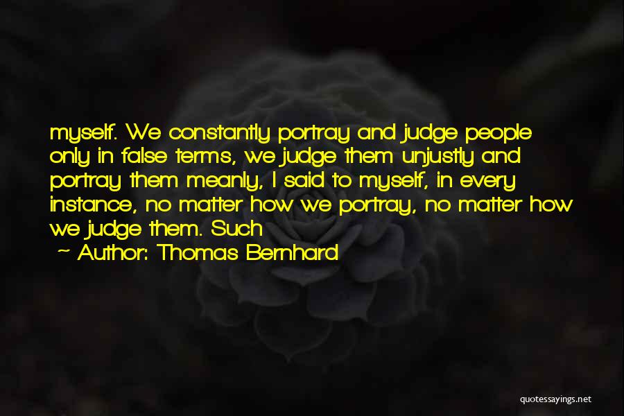 Thomas Bernhard Quotes 1153503