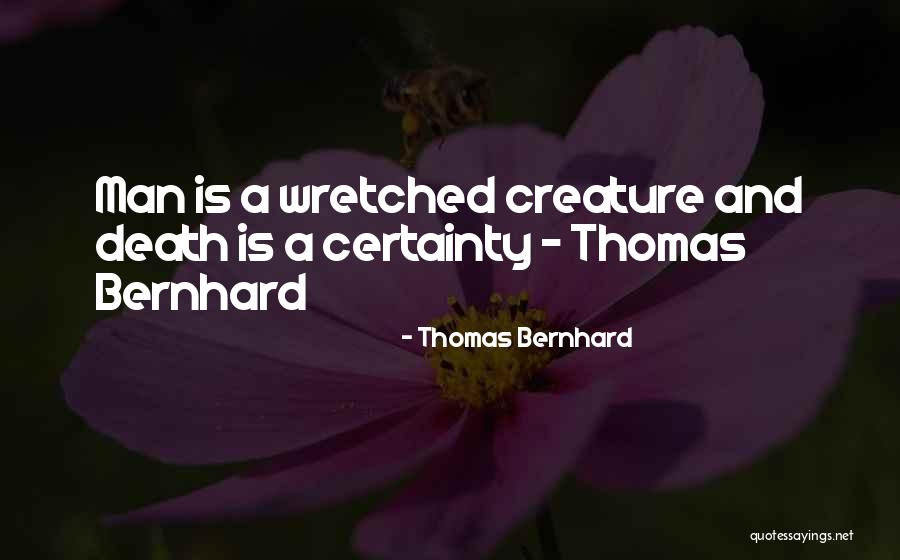 Thomas Bernhard Quotes 1268086