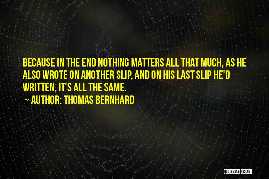 Thomas Bernhard Quotes 1283011