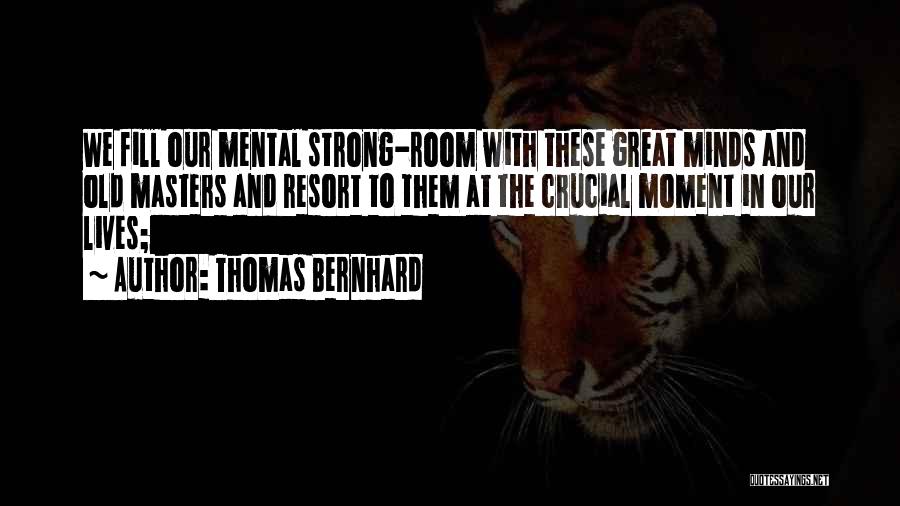 Thomas Bernhard Quotes 137594