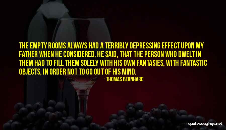 Thomas Bernhard Quotes 1490611 Thomas Bernhard Quotes 1490611