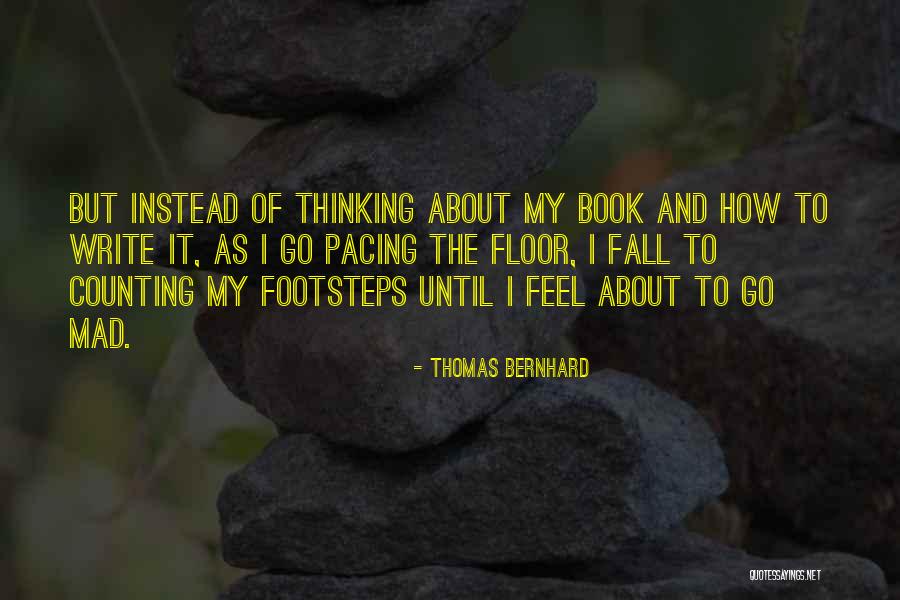 Thomas Bernhard Quotes 1612633 Thomas Bernhard Quotes 1612633