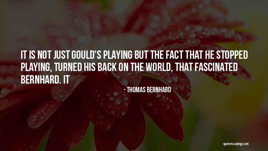 Thomas Bernhard Quotes 1817356 Thomas Bernhard Quotes 1817356