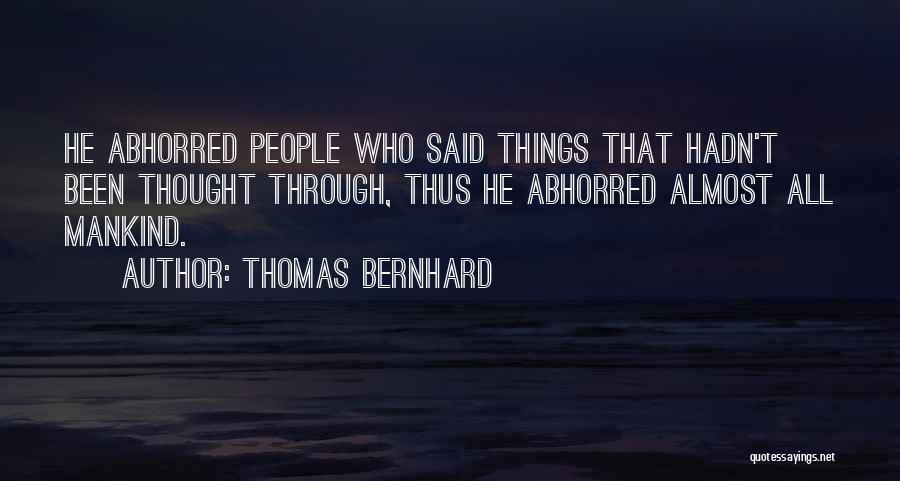 Thomas Bernhard Quotes 1936334