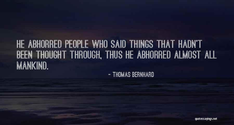 Thomas Bernhard Quotes 1936334 Thomas Bernhard Quotes 1936334