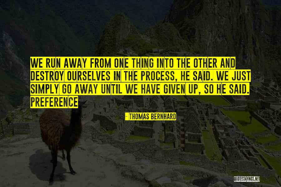 Thomas Bernhard Quotes 2018555 Thomas Bernhard Quotes 2018555