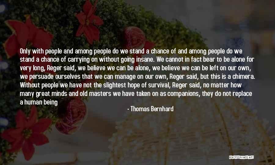 Thomas Bernhard Quotes 329924