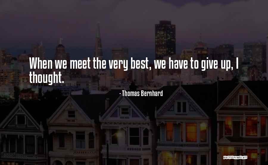 Thomas Bernhard Quotes 342714