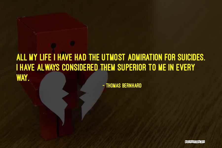 Thomas Bernhard Quotes 642077 Thomas Bernhard Quotes 642077