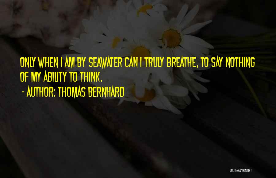 Thomas Bernhard Quotes 743615