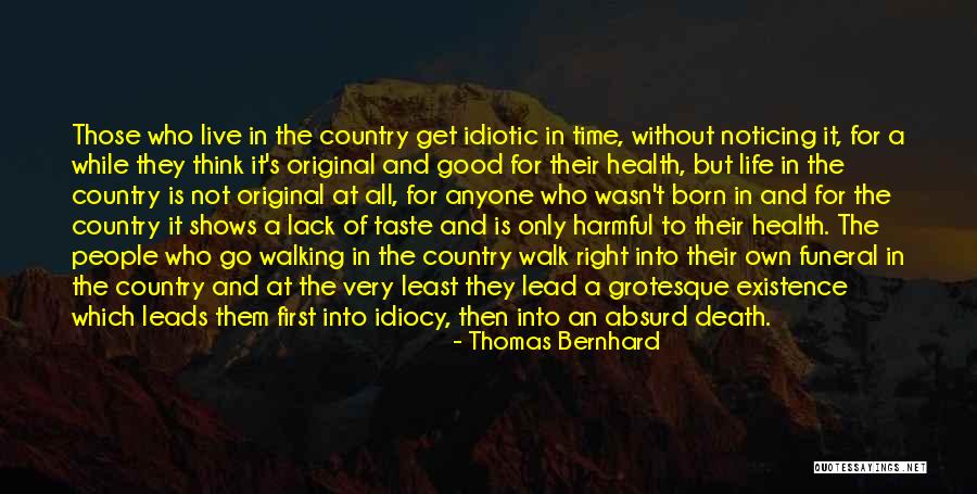 Thomas Bernhard Quotes 938237 Thomas Bernhard Quotes 938237