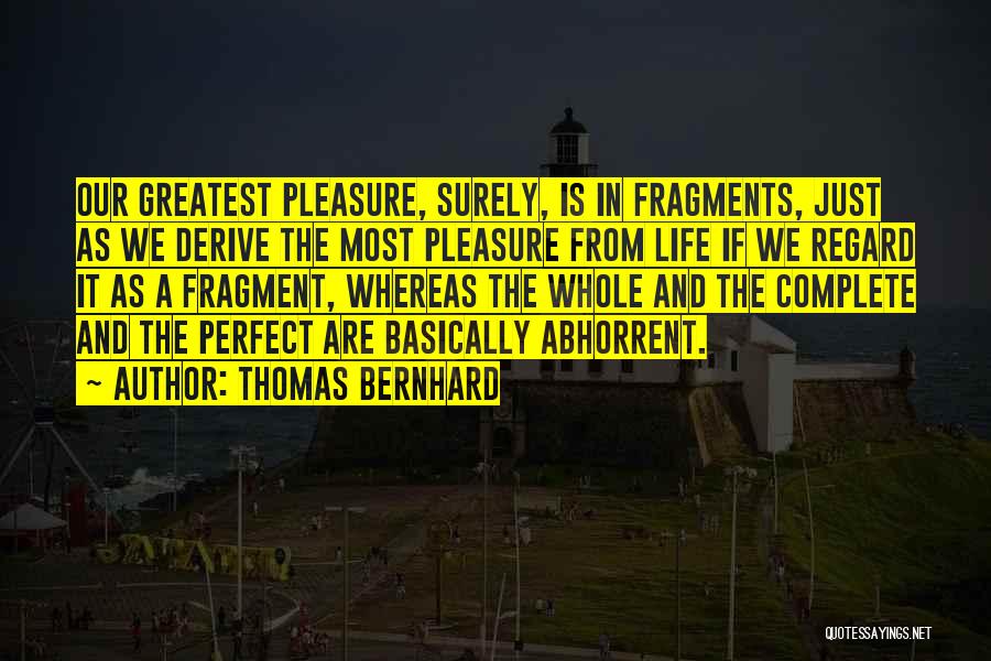Thomas Bernhard Quotes 981779