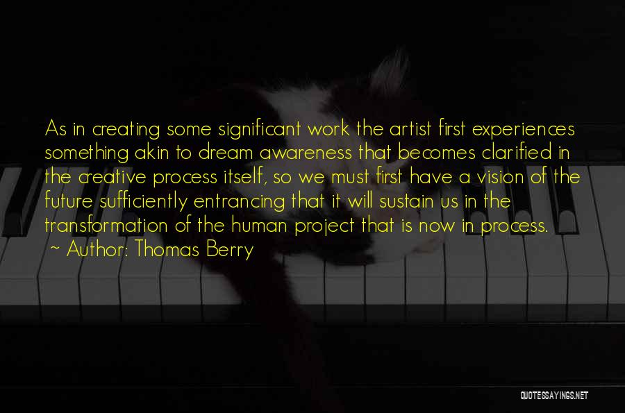 Thomas Berry Quotes 1436250