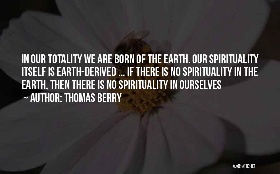Thomas Berry Quotes 312257