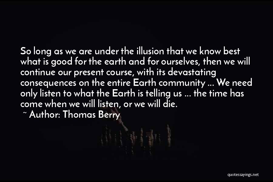 Thomas Berry Quotes 909641
