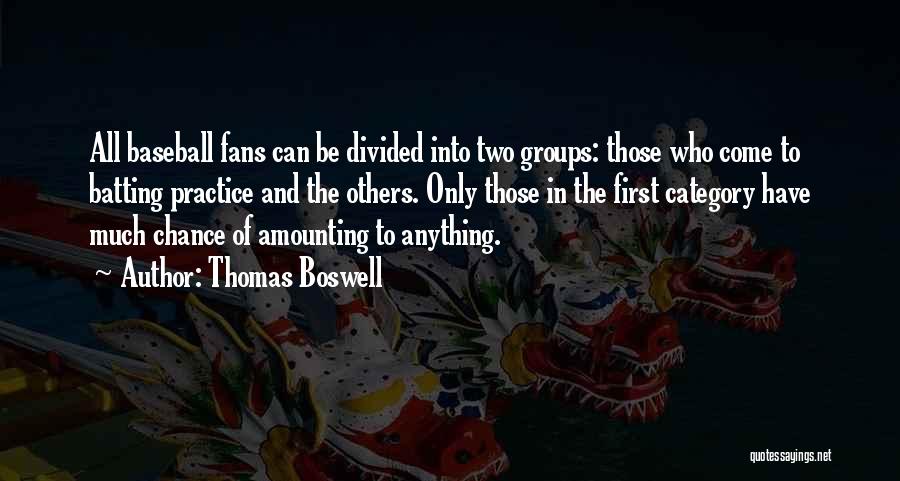 Thomas Boswell Quotes 1122226