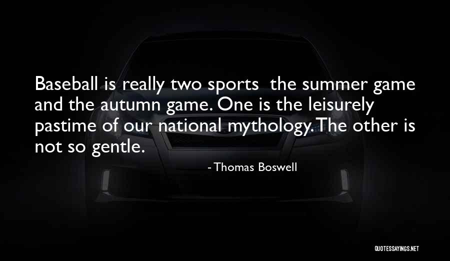 Thomas Boswell Quotes 302554